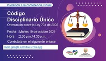 Invitaci&oacute;n a la conferencia virtual sobre el c&oacute;digo Disciplinario &uacute;nico sobre la ley 734 de 2002