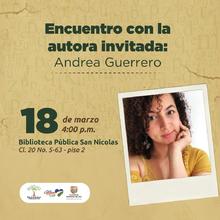 Encuentro con la autora invitada: Andrea Guerrero