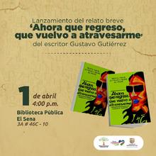Lanzamiento del Relato Breve &ldquo;Ahora que regreso, que vengo a atravesarme&rdquo;. Invitado Gustavo Guti&eacute;rrez.