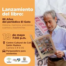 Lanzamiento del libro: 88 a&ntilde;os del peri&oacute;dico El Gato
