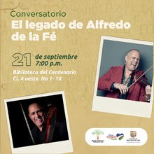 Conversatorio El legado de Alfredo de la F&eacute;