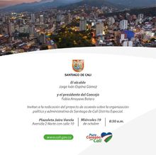 Presentaci&oacute;n al Concejo de Cali del proyecto de acuerdo que organiza pol&iacute;tica  y administrativamente a Santiago de Cali Distrito Especial. 