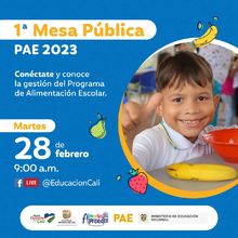 Primera Mesa P&uacute;blica del Programa de Alimentaci&oacute;n Escolar - PAE, para la vigencia 2023