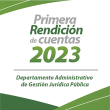 Primera Jornada de Rendici&oacute;n de Cuentas del Departamento Administrativo de Gesti&oacute;n Jur&iacute;dica Publica