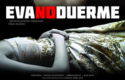 Semana de Cine Argentino  CICLO AQU&Iacute; BUENOS AIRES  Pel&iacute;cula: EVA NO DUERME de Pablo Ag&uuml;ero