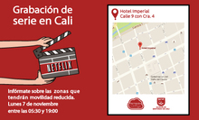 Lunes 7 de noviembre	
5:30 hasta 19:00	
Calle 9 con carrera 4 Hotel Imperial
