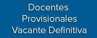 Docentes Provisionales Vacante Definitiva