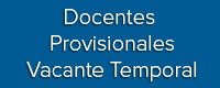 Docentes Provisionales Vacante Temporal