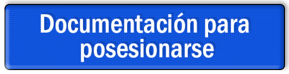 Documentaci&oacute;n para posesionarse