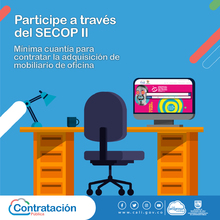Participe a trav&eacute;s del SECOP II en m&iacute;nima cuant&iacute;a para la adquisici&oacute;n de mobiliario de oficina