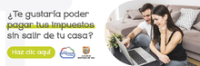 Te gustar&iacute;a poder pagar tus impuestos sin salir de tu casa?