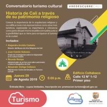 Invitaci&oacute;n al conversatorio del mes sobre turismo cultural, "Historia de Cali a trav&eacute;s de su patrimonio religioso"