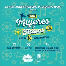 En Cali, Primer foro &lsquo;Mujeres y f&uacute;tbol: con la &lsquo;10&rsquo; por la equidad&rsquo;