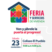 Ven este 23 de noviembre a la Feria y Servicios de Vivienda y &aacute;brele la puerta al progreso