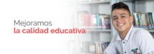 Mejoramos la calidad educativa