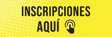 Inscripciones aqu&iacute; 