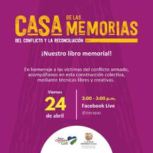 La Casa de las Memorias abre espacio para construir el Libro Memorial.