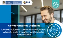 Datic invita al conversatorio &ldquo;Construcci&oacute;n de territorios inteligentes a trav&eacute;s de la transformaci&oacute;n digital empresarial&rdquo;