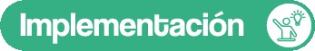 Implementaci&oacute;n