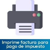 Impresi&oacute;n de factura para pago de impuestos