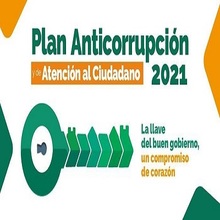 Plan Anticorrupci&oacute;n y de Atenci&oacute;n al Ciudadano 2021