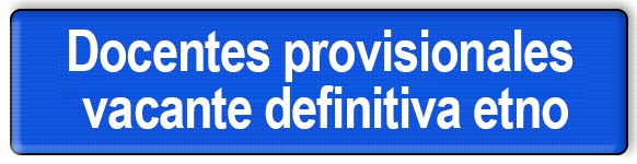 Docentes Provisionales Vacante Definitiva Etno