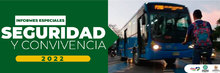 Informes Especiales Seguridad y convivencia 2022