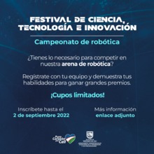 Hay inscripciones para el Campeonato de Rob&oacute;tica del &lsquo;Festival de Ciencia, Tecnolog&iacute;a e Innovaci&oacute;n 2022&rsquo;