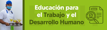 Banner Educaci&oacute;n para el Trabajo y el Desarrollo Humano