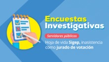 Servidores p&uacute;blicos realizaron encuestas investigativas de forma presencial en el CAM