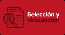 Bot&oacute;n Selecci&oacute;n y vinculaci&oacute;n