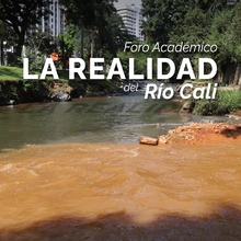 Ag&eacute;ndese para conocer &lsquo;La realidad del r&iacute;o Cali&rsquo;