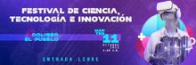 Esta es la programaci&oacute;n y afiche del &lsquo;VI Festival de Ciencia, Tecnolog&iacute;a e Innovaci&oacute;n&rsquo;