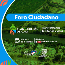 Foro ciudadano: Plan Jarill&oacute;n de Cali transformando territorios y vidas