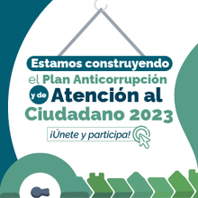 Hasta el 15 de enero puede participar en la construcci&oacute;n del Plan Anticorrupci&oacute;n 2023