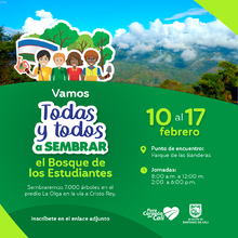 Vamos Todas y Todos a sembrar el Bosque de los Estudiantes