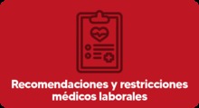 Bot&oacute;n - Recomendaciones y restricciones m&eacute;dicos laborales