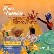 IPC danza en &lsquo;Petronio&rsquo; con su &lsquo;Mano e&rsquo; Currulao&rsquo;