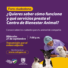 &iquest;Conoces los servicios del Centro de Bienestar Animal? Ent&eacute;rate en nuestro  Foro Ciudadano
