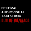 Festival Audiovisual Takeshima Ojo de Buziraco