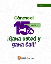 Descuento del 15 % del predial antes del 30 de abril &iexcl;Gana usted y gana Cali! 2