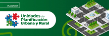 Unidades de Planificaci&oacute;n Urbana y Rural