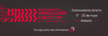 Inscripciones al Diplomado en Producci&oacute;n Ejecutiva