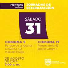 Jornadas de esterilizaci&oacute;n Comuna 5 Parque de la Iguana Cl 62B Cr 4D Villa del Prado &ndash; Comuna 17 Parque de la 83 Barrio Caney 4 