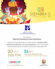 La Instituci&oacute;n Universitaria de las Culturas y las Artes Populares IPC lanza la convocatoria Siembra 2024