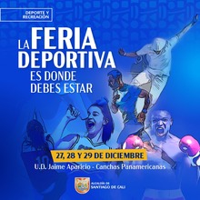 La &lsquo;Feria Deportiva de Cali&rsquo; es donde debes estar: del 27 al 29 de  diciembre