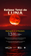 Eclipse total de luna: el 13 de marzo viva en YAWA una noche de ciencia, m&uacute;sica y observaci&oacute;n astron&oacute;mica 