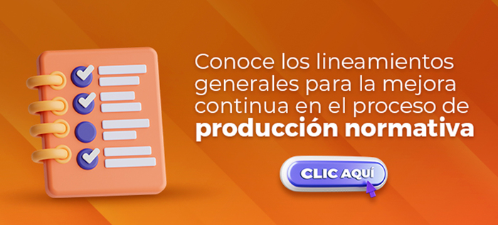 Jur&iacute;dica emite lineamientos para la mejora continua en el proceso de producci&oacute;n normativa