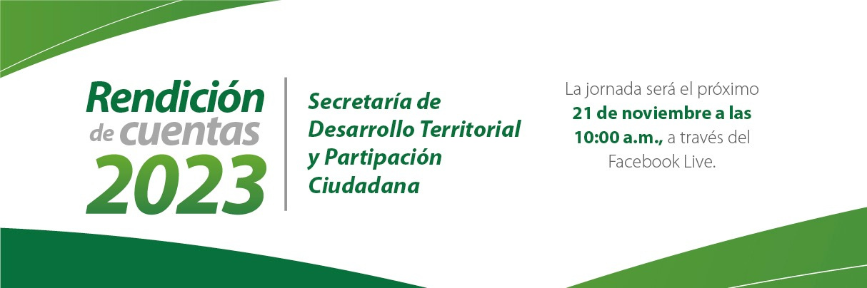 Agéndese y participe en la última rendición de cuentas de la Secretaría de Desarrollo Territorial y Participación Ciudadana