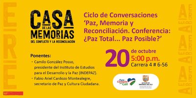 Ciclo de Conversaciones Paz, Memoria y Reconciliaci&oacute;n. Conferencia: &iquest;Paz Total... Paz Posible?